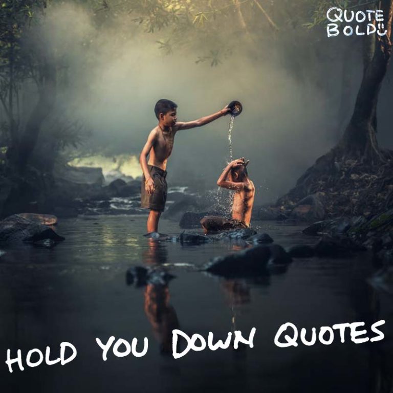hold you down quotes