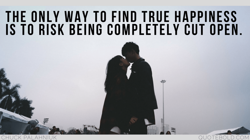 51 Quotes On Taking Chances In Relationships Updated 2018