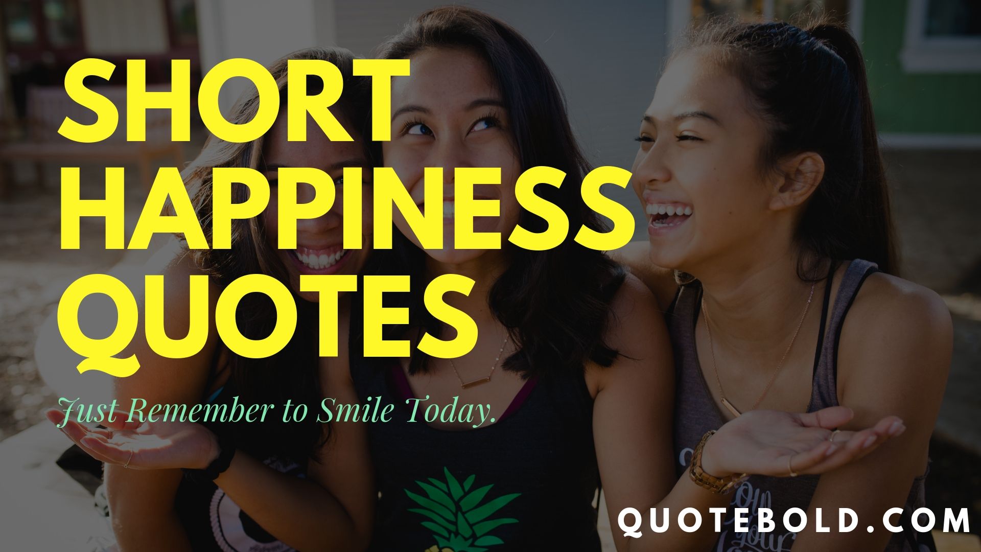 Short quotes about happiness