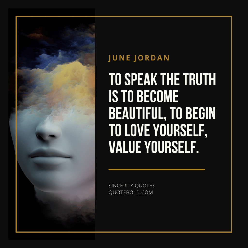 Oprechtheid Quotes - June Jordan