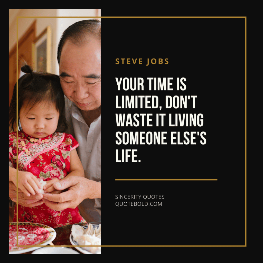Sincerity Quotes - Steve Jobs