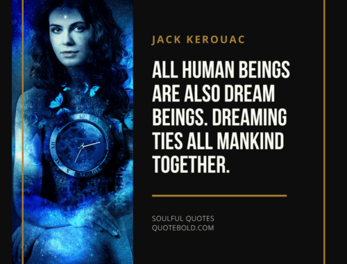 Soulful Quotes - Jack Kerouac